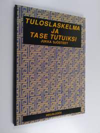 Tuloslaskelma ja tase tutuiksi
