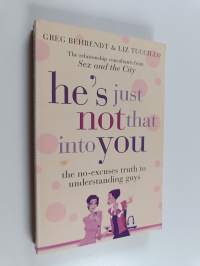 He&#039;s just not that into you : the no-excuses truth to understanding guys