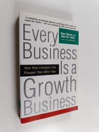 Every business is a growth business : how your company can prosper year after year