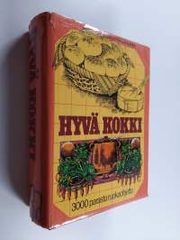 Hyvä kokki : 3000 parasta ruokaohjetta