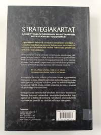 Strategiakartat : aineettoman pääoman muuttaminen mitattaviksi tuloksiksi