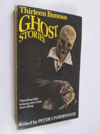 Thirteen Famous Ghost Stories