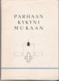 Partio-Scout: Parhaan kykyni mukaan. Töölön Sinisten juhlakirja 1933-1953