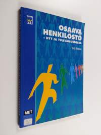 Osaava henkilöstö : nyt ja tulevaisuudessa