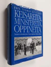 Keisareita, ministereitä, oppineita : Suomen tie itsenäisyyteen Narvan taistelusta Tarton rauhaan