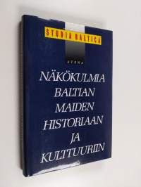 Studia Baltica : näkökulmia Baltian maiden historiaan ja kulttuuriin