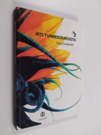 Irti tunnekoukuista : kohti vapaampaa elämää