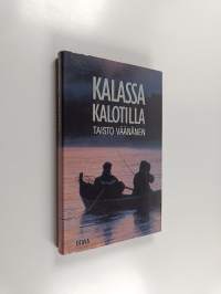 Kalassa Kalotilla : tarinoita pohjoisen kalavesiltä