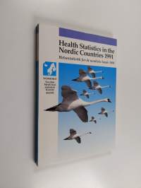 Health statistics in the Nordic Countries 1991 : Helsestatistik for de nordiske lande 1991