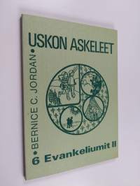 Uskon askeleet 6 : evankeliumit 2