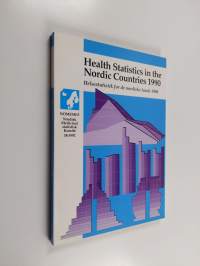 Health statistics in the Nordic Countries 1990 : Helsestatistik for de nordiske lande 1990