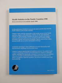 Health statistics in the Nordic Countries 1990 : Helsestatistik for de nordiske lande 1990