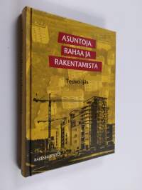 Asuntoja, rahaa ja rakentamista