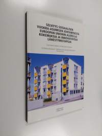 Selvitys sosiaalisen vuokra-asumisen johtamisesta Euroopan unionin alueella : kokemuksia ja innovatiivisia lähestymistapoja