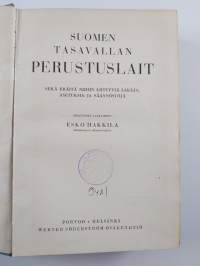 Suomen tasavallan perustuslait sekä eräitä niihin liittyviä lakeja, asetuksia ja säännöstöjä