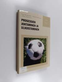 Prosessien johtaminen ja ulkoistaminen