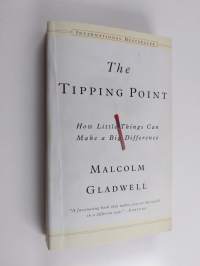 The Tipping Point - How Little Things Can Make a Big Difference