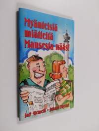 Myänteisiä miätteitä Mansesta : Viksup pärjää aina!