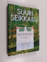 Suuri seikkailu : kunniakirja Joensuun Metsänkävijöille edeltäjineen