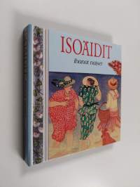 Isoäidit : ihanat naiset