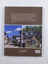 Kotina puinen kaupunkikylä : esimerkkejä moderneista puukaupungeista = Wooden urban villages : examples of modern wooden towns (ERINOMAINEN)