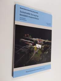Sustainable surveying - kestääkö maanmittaus : Maanmittaustieteiden päivät 19.-20.11.2009 Teknillinen korkeakoulu, Espoo