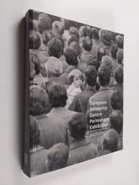 European Solidarity Centre Permanent Exhibition - Anthology