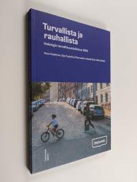 Turvallista ja rauhallista : Helsingin turvallisuustutkimus 2018