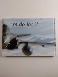 Le Plumes et de fer 2 : Photographies (laatikossa, signeerattu)