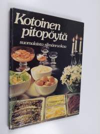 Kotoinen pitopöytä : suomalaista silmänruokaa
