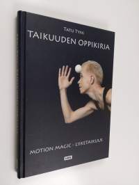 Taikuuden oppikirja : motion magic -liiketaikuus