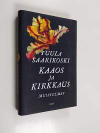 Kaaos ja kirkkaus : muistelmat