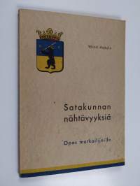 Satakunnan nähtävyyksiä : opas matkailijoille (tekijän omiste)