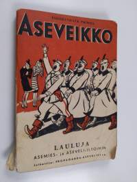 Aseveikko : lauluja asemies- ja aseveli-iltoihin