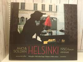 Aho &amp; Soldan Helsinki 1950-luvun väreissä