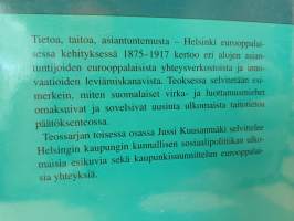 Tietoa, taitoa, asiantuntemusta 1-3  - Helsinki eurooppalaisessa kehityksessä 1875-1917