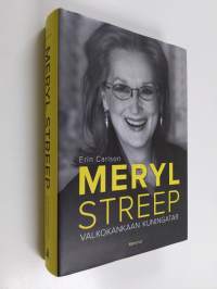 Meryl Streep : valkokankaan kuningatar