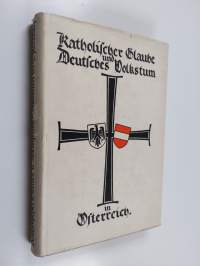 Katholischer Glaube und deutsches Volkstum in Österreich