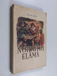 Noiduttu elämä