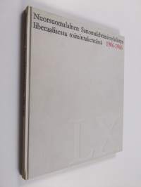 Nuorsuomalainen sanomalehtimiesyhdistys liberaalisessa toimintakentässä : yhdistyksen 60-vuotisjulkaisu, 1906-1966