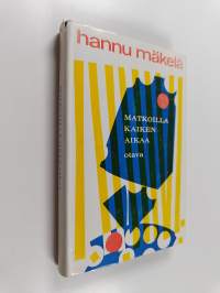 Matkoilla kaiken aikaa