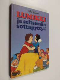 Lumikki ja seitsemän sottapyttyä : Disneyn satulukemisto