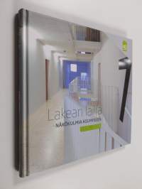Lakean lailla : näkökulmia asumiseen 1975-2024