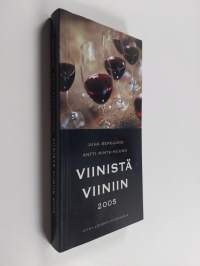 Viinistä viiniin 2005 : Viini-lehden vuosikirja