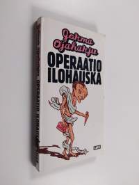 Operaatio Ilohauska : hyvitysseksimatkailua vilpittömyyden hengessä