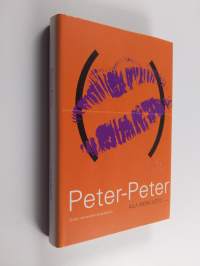 Peter-Peter : (erään rakkauden asiapaperit)