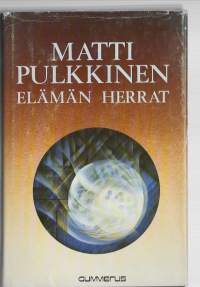 Elämän herratKirjaPulkkinen, MattiGummerus 1980.