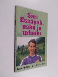 Sari Essayah, : usko ja urheilu (signeerattu)