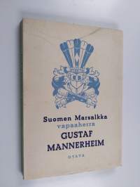 Suomen marsalkka vapaaherra Gustaf Mannerheim