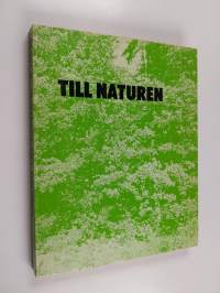 Till naturen : en antologi i svensk naturlyrik i urval